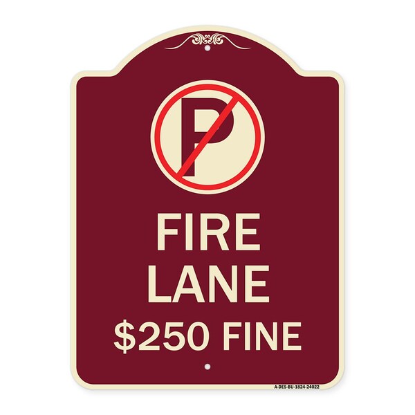 Fire Lane $250 Fine W/ No ParkingHeavy-Gauge Aluminum Architectural Sign, 24" x 18", BU-1824-24022